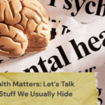 Mental health matters: Lets talk about the stuff we usually hide